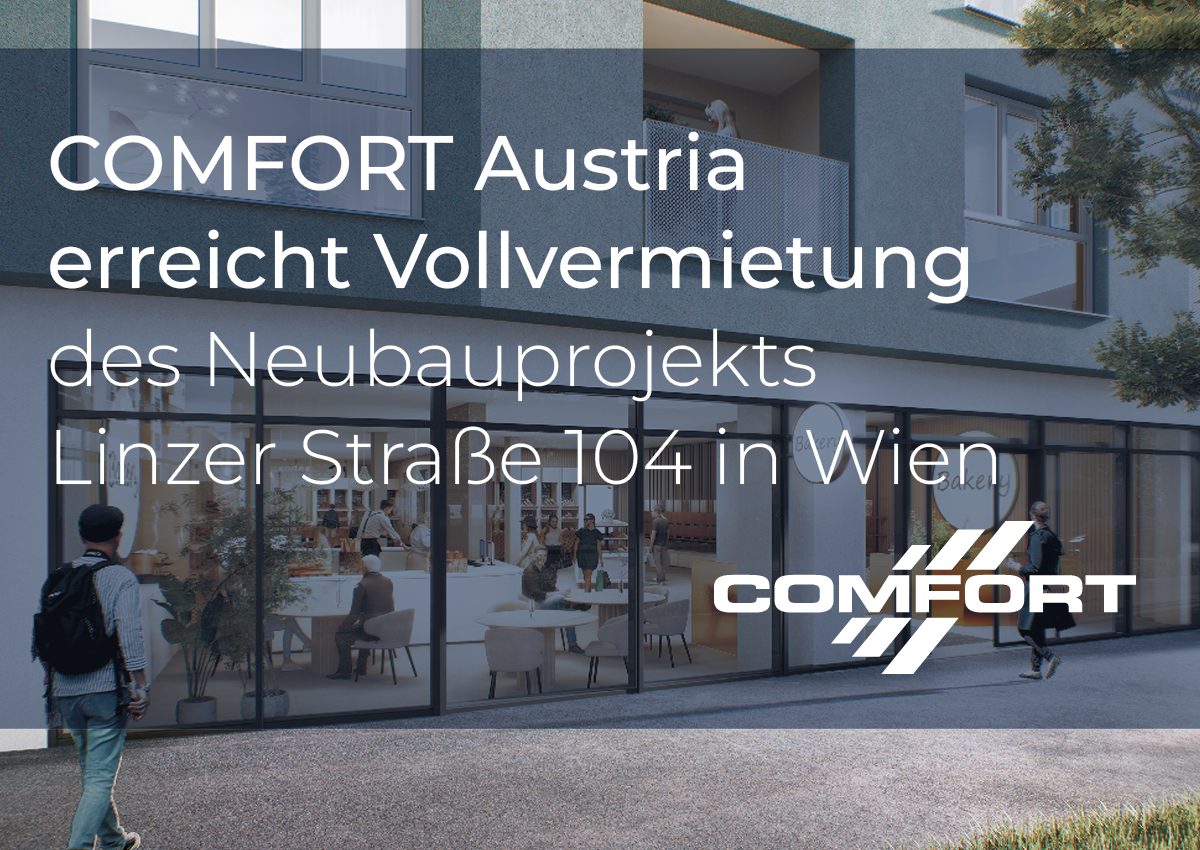 COMFORT Austria erreicht Vollvermietung des Neubauprojekts Linzer Straße 104 in Wien